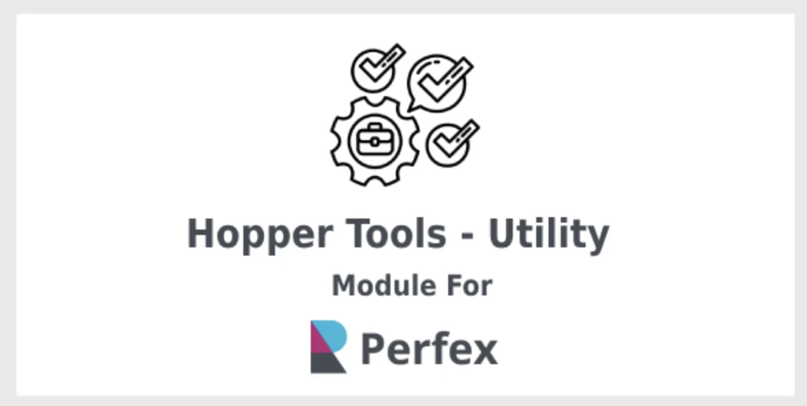 Hopper Tools - Utility Module for Perfex CRM